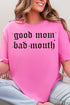 Good Mom, Bad Mouth Softstyle Adult T-Shirt