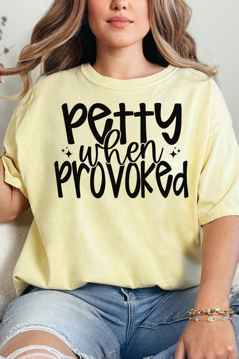 Petty When Provoked Comfort Colors Adult Ring-Spun Cotton Tee
