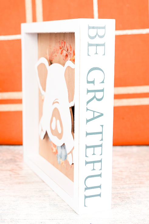 8 x 8 'Be Grateful' Pig Harvest Wall Sign