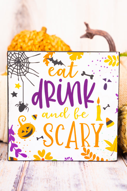 5 x 5 'Eat Drink And Be Scary' Halloween Tabletop Box Sign