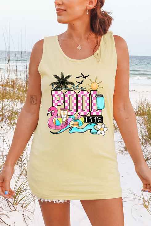 Livin The Pool Life Comfort Colors Cotton Tank Top