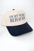 On My Worst Behavior Embroidered Five Panel Twill Cap