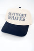 On My Worst Behavior Embroidered Five Panel Twill Cap