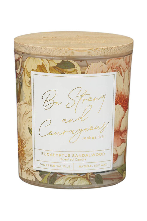 Be Strong and Courageous Eucalyptus Sandalwood Scented Candle