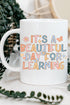 Beautiful Day For Learning Ceramic Mug