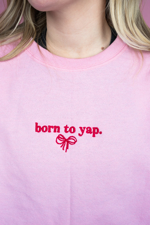 Embroidered Born To Yap Coquette Unisex NuBlend Crew Sweatshirt