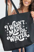 Wasn't Made For Winter Canvas Jumbo Tote