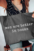 Men Are Better In Books Canvas Jumbo Tote