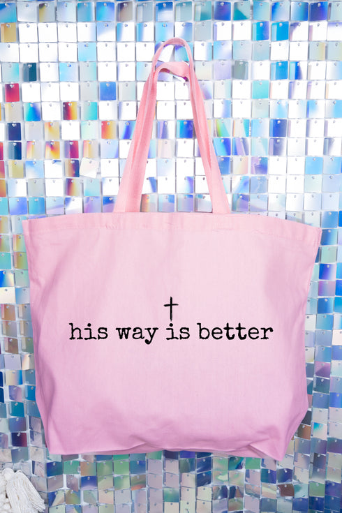 His Way Is Better Canvas Jumbo Tote