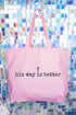 His Way Is Better Canvas Jumbo Tote