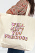 Well Ain't You Precious Canvas Jumbo Tote