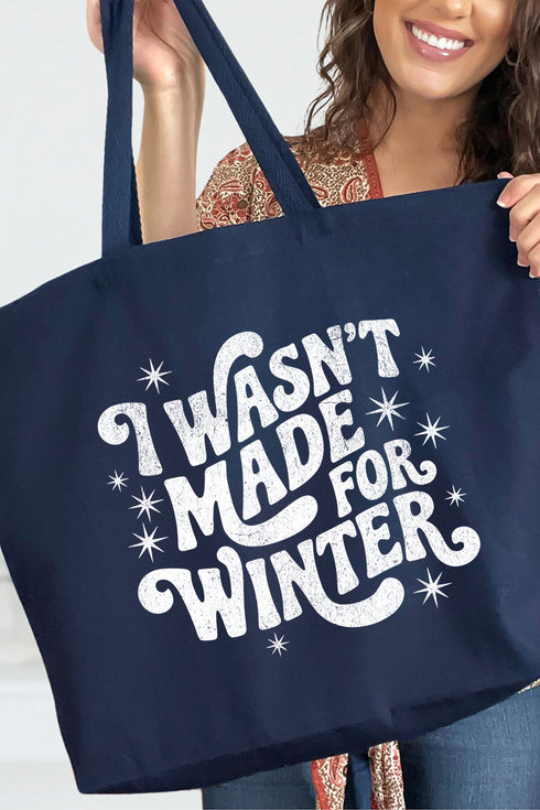 Wasn't Made For Winter Canvas Jumbo Tote