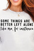 Better Left Alone Ecosmart Crewneck Sweatshirt