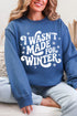 Wasn't Made For Winter Ecosmart Crewneck Sweatshirt