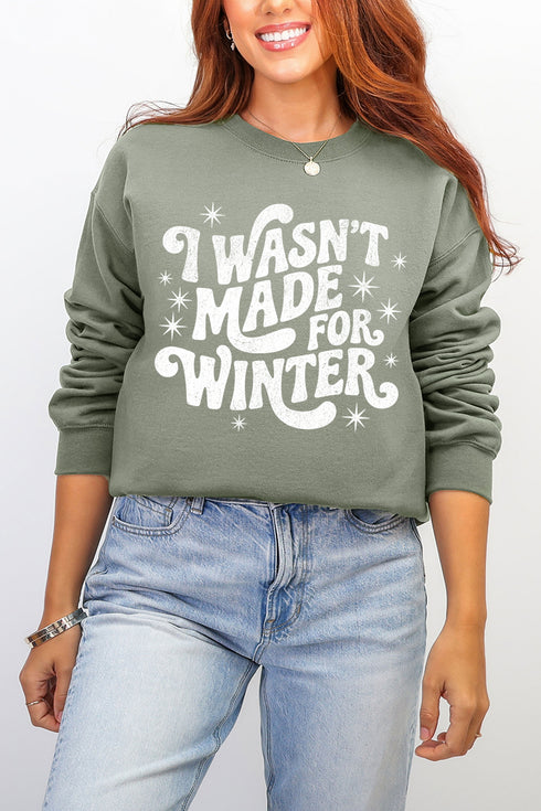 Wasn't Made For Winter Ecosmart Crewneck Sweatshirt