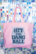 Hit The Dang Ball Canvas Jumbo Tote