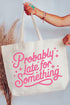 Pink Probably Late For Something Canvas Jumbo Tote