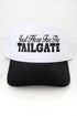 Just Here For The Tailgate Embroidered Five Panel Twill Cap