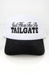 Just Here For The Tailgate Embroidered Five Panel Twill Cap