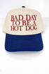 Bad Day To Be A Hot Dog Embroidered Five Panel Twill Cap