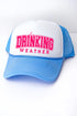 Day Drinking Weather Foam Mesh Back Trucker Cap