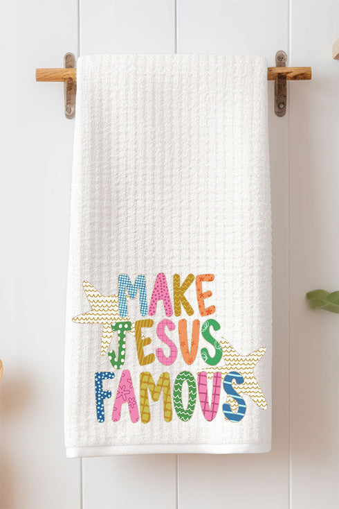 Make Jesus Famous Waffle Kitchen Towel