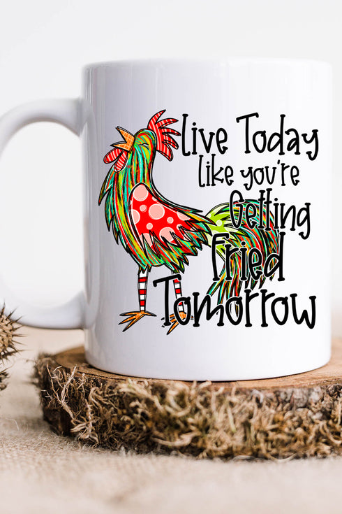 Getting Fried Tomorrow Ceramic Mug