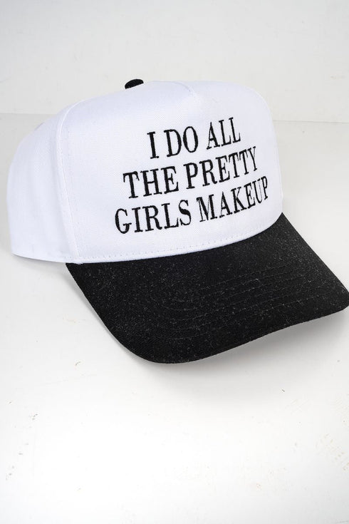 I Do All The Pretty Girls Makeup Embroidered Five Panel Twill Cap