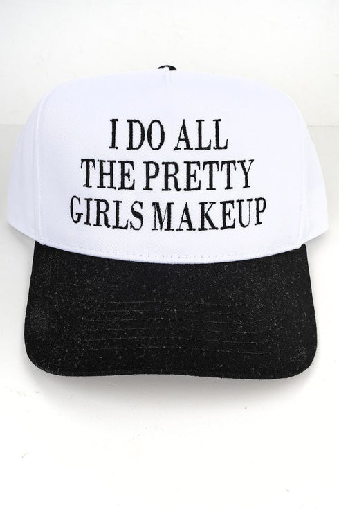 I Do All The Pretty Girls Makeup Embroidered Five Panel Twill Cap