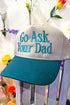Go Ask Your Dad Embroidered Five Panel Twill Cap