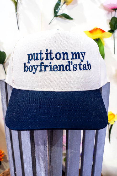 Put It On My Boyfriend's Tab Embroidered Five Panel Twill Cap