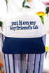Put It On My Boyfriend's Tab Embroidered Five Panel Twill Cap