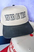 Never On Time Embroidered Five Panel Twill Cap
