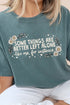 Some Things Are Better Left Alone Comfort Colors Adult Ring-Spun Cotton Tee