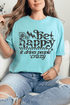 Black Be Happy Comfort Colors Adult Ring-Spun Cotton Tee