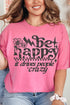 Black Be Happy Comfort Colors Adult Ring-Spun Cotton Tee
