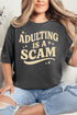Adulting Is A Scam Comfort Colors Adult Ring-Spun Cotton Tee