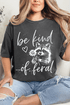 Be Kind Of Feral Raccoon Comfort Colors Adult Ring-Spun Cotton Tee