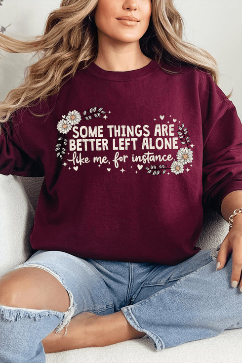 Some Things Are Better Left Alone Heavy Blend Crew Sweatshirt