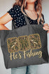 He's Fishing Canvas Jumbo Tote