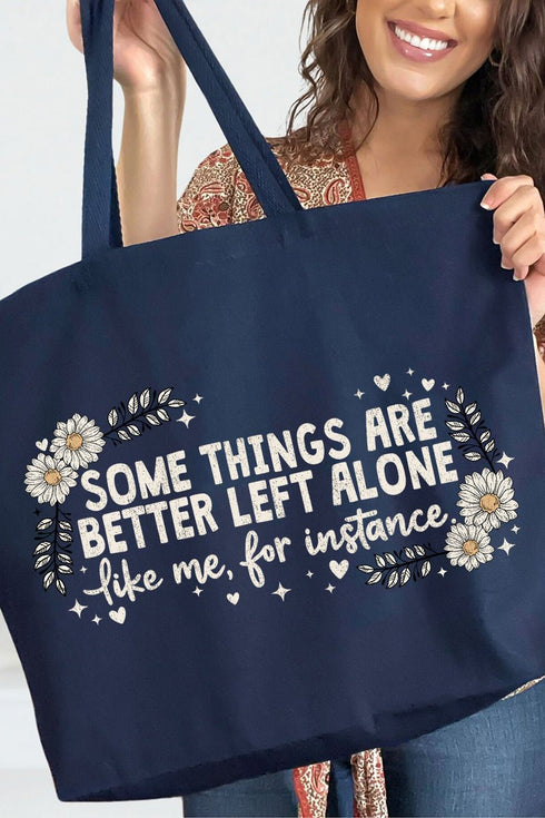 Some Things Are Better Left Alone Canvas Jumbo Tote