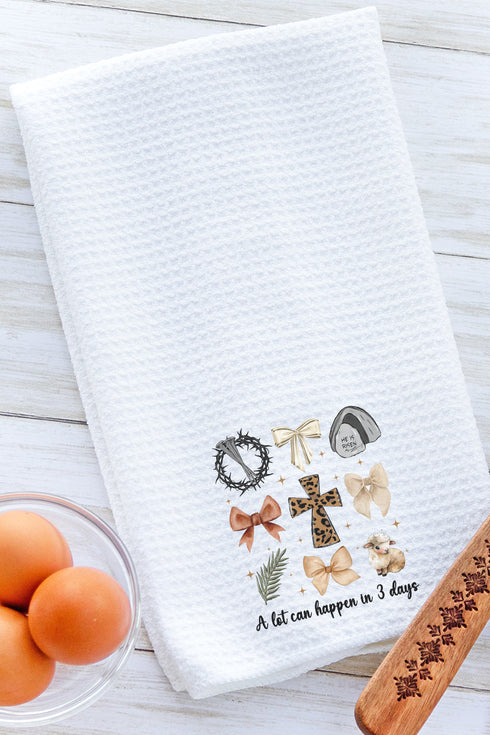 A Lot Can Happen In 3 Days Waffle Kitchen Towel