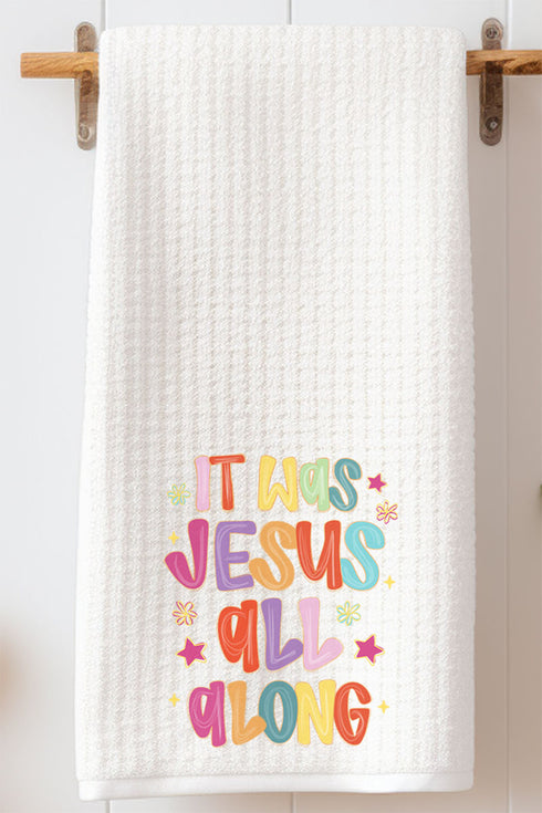 Jesus All Along Waffle Kitchen Towel