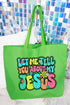 Bubble Tell You About My Jesus Canvas Jumbo Tote