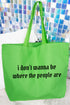 Don't Wanna Be Where The People Are Canvas Jumbo Tote