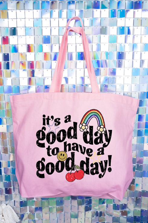 Good Day To Have A Good Day Canvas Jumbo Tote