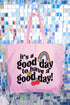 Good Day To Have A Good Day Canvas Jumbo Tote