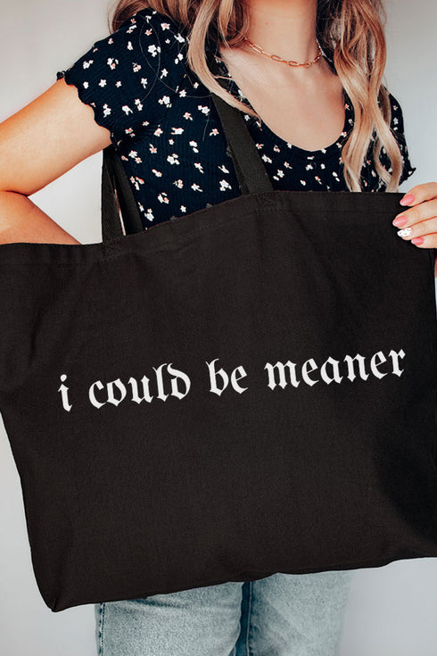 I Could Be Meaner Canvas Jumbo Tote