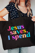 Jesus Saves, I Spend Canvas Jumbo Tote