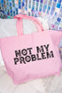 Not My Problem Canvas Jumbo Tote